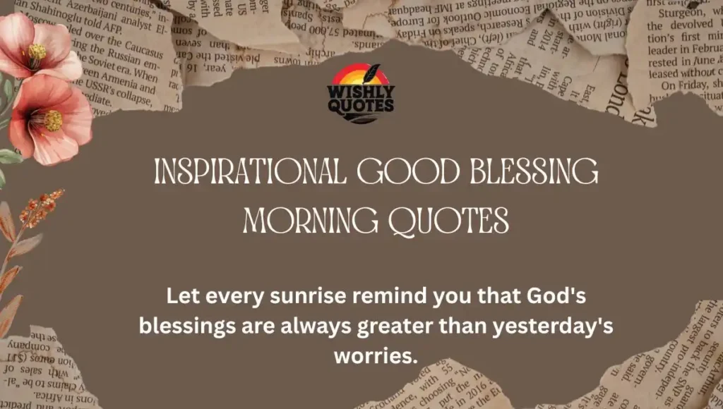 Inspirational Good Blessing Morning Quotes