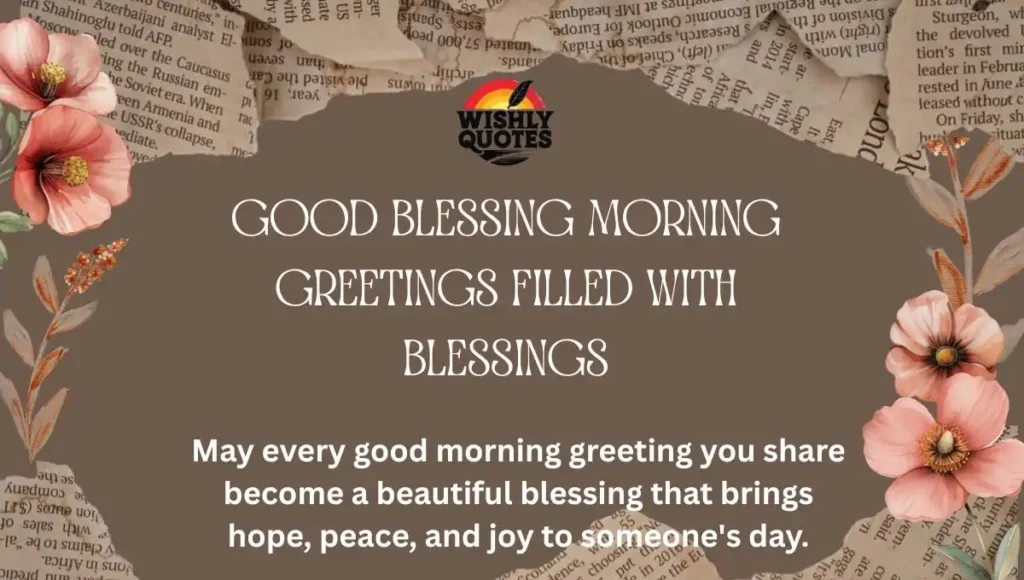 Good Blessing Morning Greetings Filled With Blessings