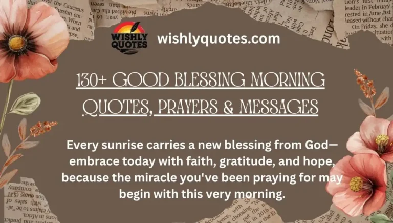 130+ Good Blessing Morning Quotes, Prayers & Messages