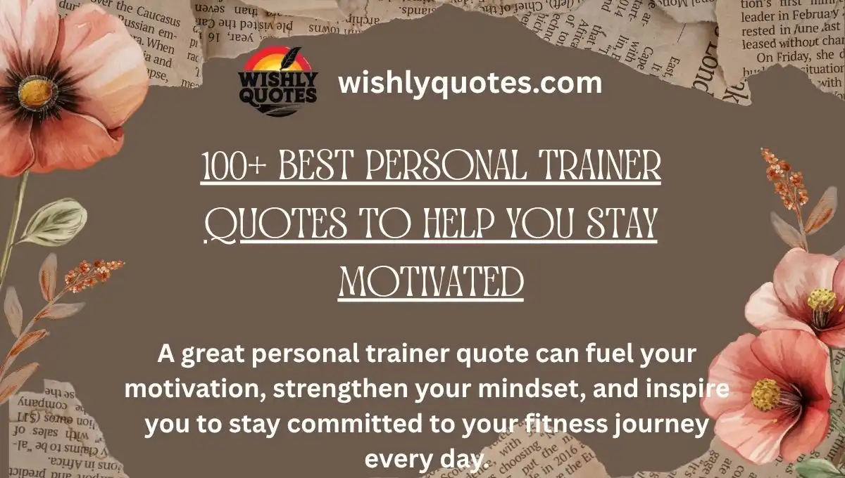 100+ Best Personal Trainer Quotes to Help You Stay Motivated