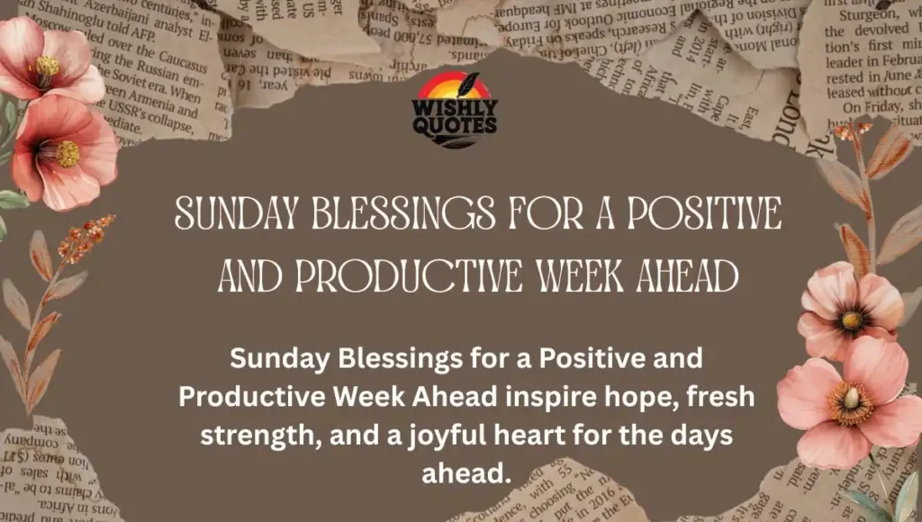 Sunday Blessings for a Positive and Productive Week Ahead