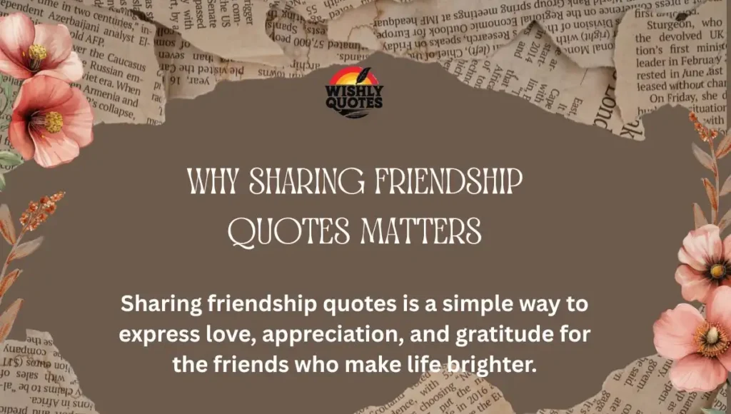Why Sharing Friendship Quotes Matters