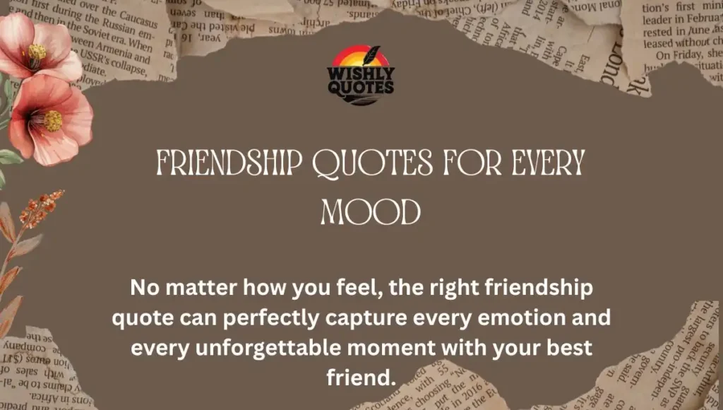 Friendship Quotes for Every Mood