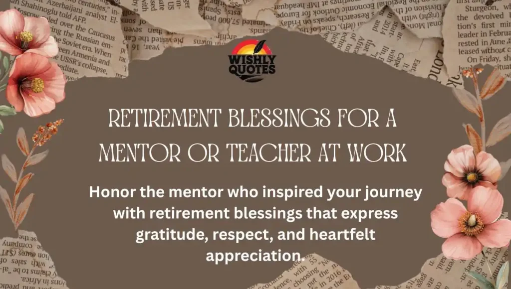 Retirement Blessings for a Mentor or Teacher at Work