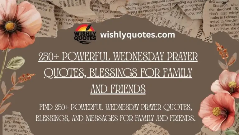 250+ Powerful Wednesday Prayer Quotes, Blessings For Family And Friends