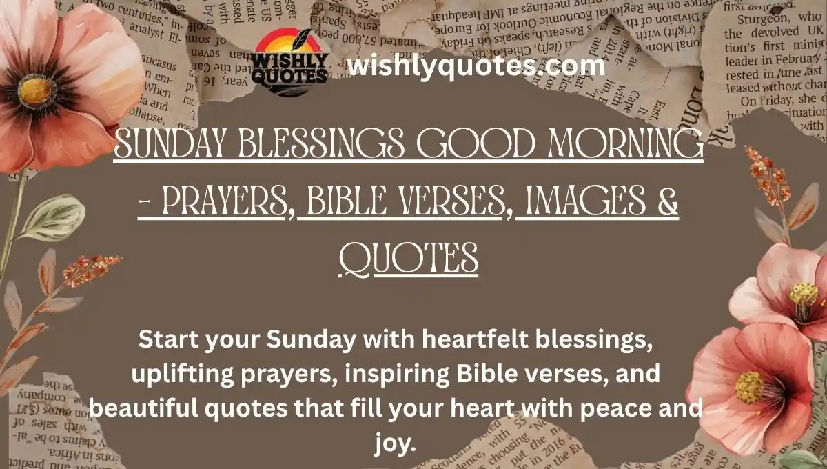 Sunday Blessings Good Morning – Prayers, Bible Verses, Images & Quotes