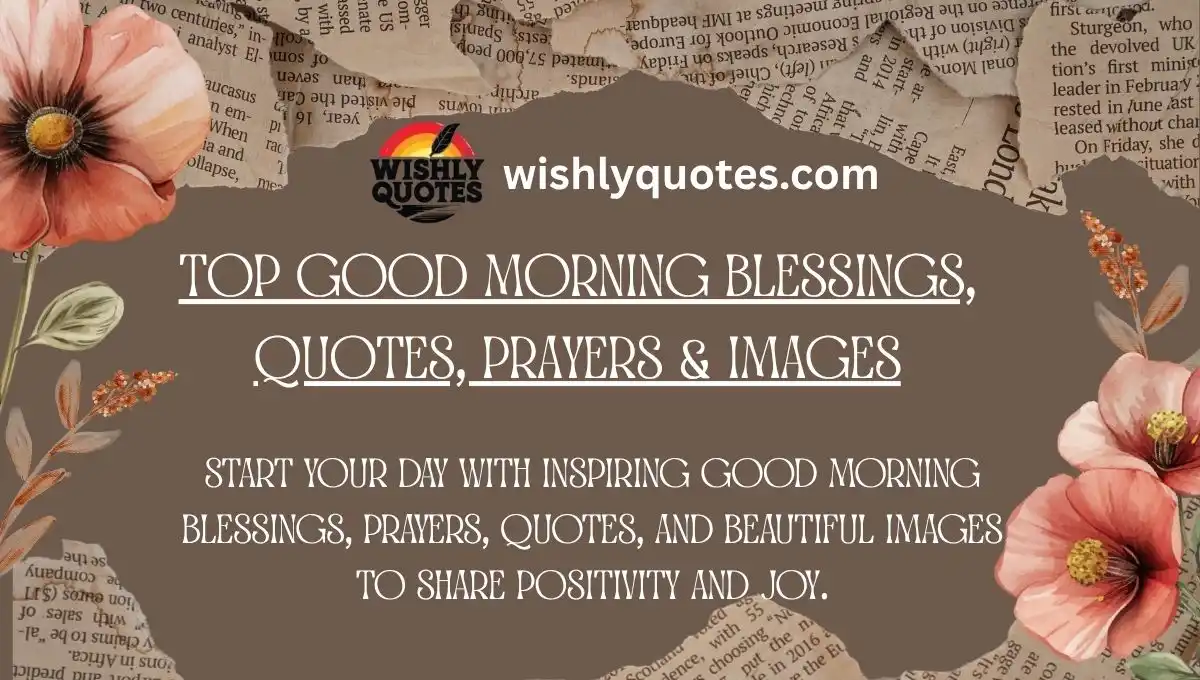 Top Good Morning Blessings, Quotes, Prayers & Images