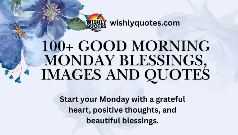 100+ Good Morning Monday Blessings, Images and Quotes
