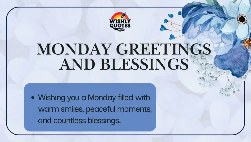 Monday Greetings and Blessings