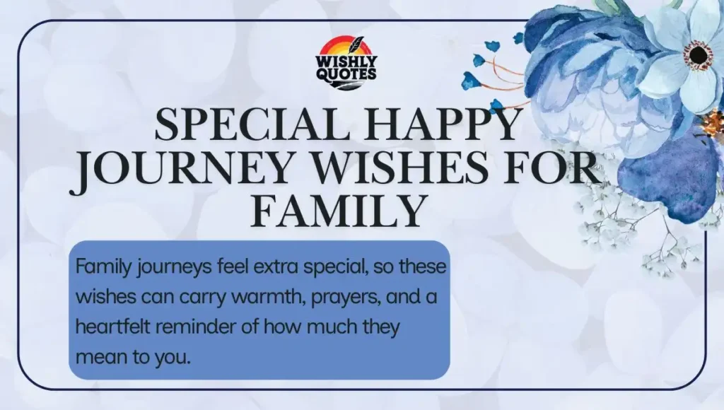 Special Happy Journey Wishes for Family