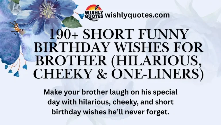 190+ Short Funny Birthday Wishes for Brother (Hilarious, Cheeky & One-Liners)