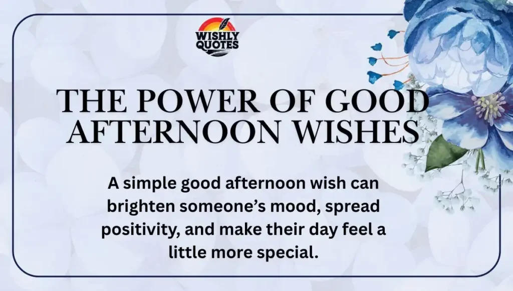 The Power of Good Afternoon Wishes