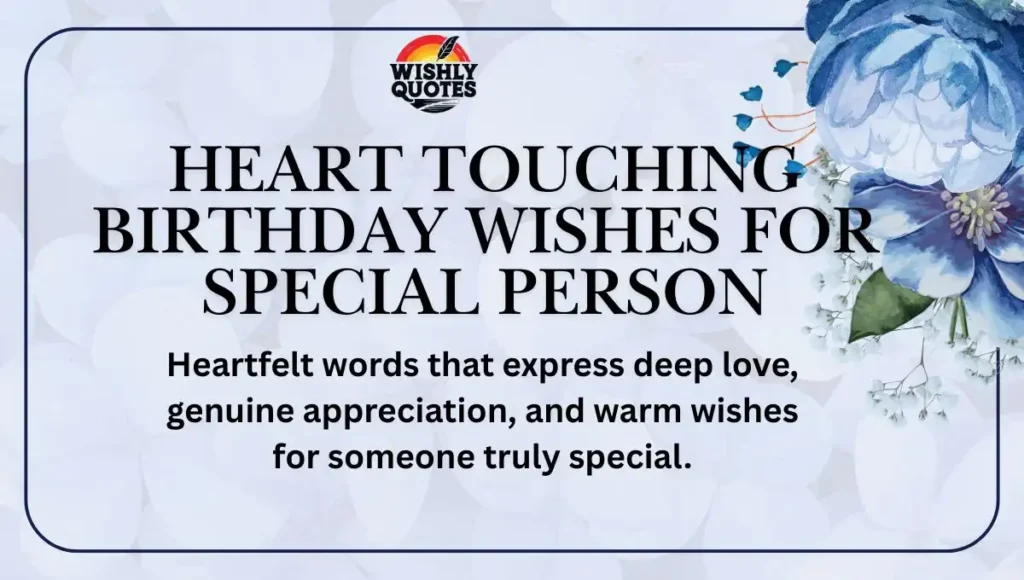 Heart Touching Birthday Wishes for Special Person
