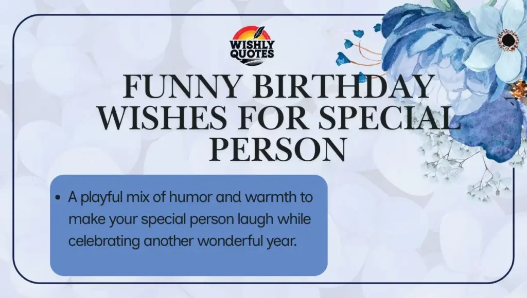 Funny Birthday Wishes for Special Person