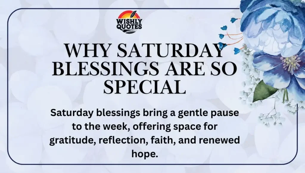 Why Saturday Blessings Are So Special