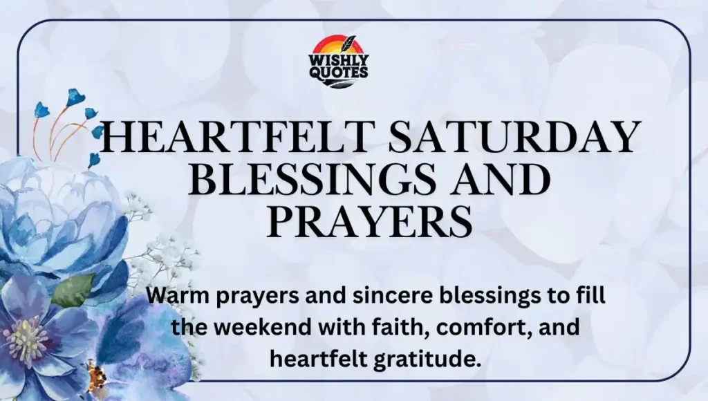 Heartfelt Saturday Blessings and Prayers