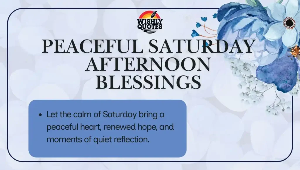 Peaceful Saturday Afternoon Blessings